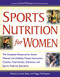 Sports Nutrition for Women by Anita Bean, Peggy Wellington, Karen Pickering, 9780897933506