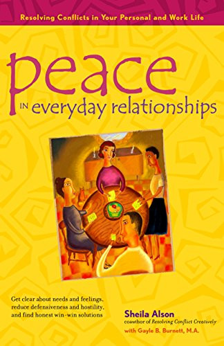 Peace in Everyday Relationships (Resolving Conflicts in Your Personal and Work Life) - 9781630267896 by Sheila Alson, Gayle B. Burnett, 9781630267896