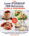 The Low-FODMAP IBS Solution Plan and Cookbook (Heal Your IBS with More Than 100 Low-FODMAP Recipes That Prep in 30 Minutes or Less) by Dr. Rachel Pauls, 9781592339716