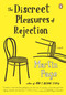 The Discreet Pleasures of Rejection (A Novel) by Martin Page, Bruce Benderson, 9780143116523