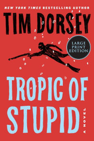 Tropic of Stupid (A Novel) - 9780063061927 by Tim Dorsey, 9780063061927