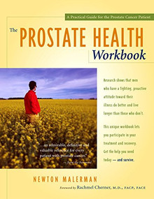 The Prostate Health Workbook (A Practical Guide for the Prostate Cancer Patient) by Newton Malerman, Rachmel Cherner, 9780897933636