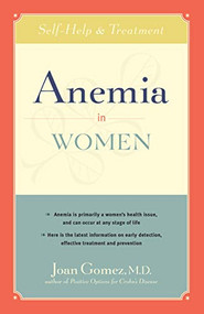 Anemia in Women (Self-Help and Treatment) by Joan Gomez, M.D., 9780897933667