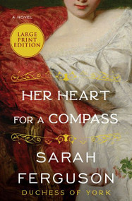 Her Heart for a Compass (A Novel) - 9780063062320 by Sarah Ferguson, 9780063062320