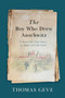 The Boy Who Drew Auschwitz (A Powerful True Story of Hope and Survival) by Thomas Geve, Charles Inglefield, 9780063061996