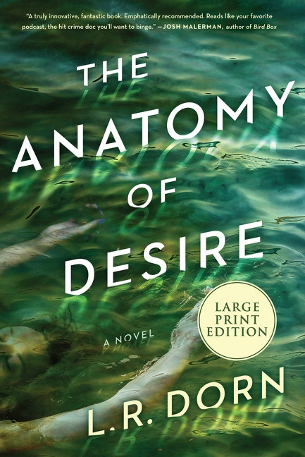 The Anatomy of Desire (A Novel) - 9780063062429 by L. R. Dorn, 9780063062429