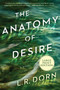 The Anatomy of Desire (A Novel) - 9780063062429 by L. R. Dorn, 9780063062429