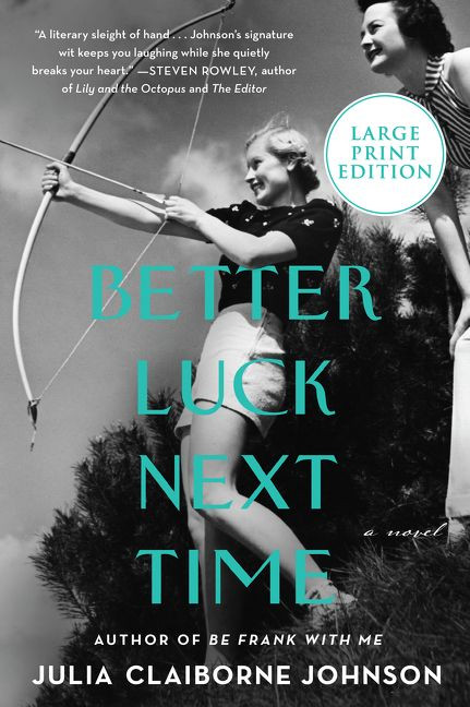 Better Luck Next Time (A Novel) - 9780063062962 by Julia Claiborne Johnson, 9780063062962