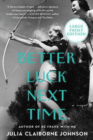 Better Luck Next Time (A Novel) - 9780063062962 by Julia Claiborne Johnson, 9780063062962