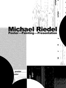 Michael Riedel: Poster-Painting-Presentation by Michael Riedel, Tina Kukielski, 9781941701324
