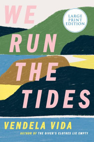 We Run the Tides (A Novel) - 9780063063136 by Vendela Vida, 9780063063136