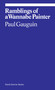 Ramblings of a Wannabe Painter by Paul Gauguin, Donatien Grau, 9781941701393