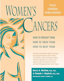 Women's Cancers (How to Prevent Them, How to Treat Them, How to Beat Them) by Kerry Anne McGinn, RN, NP, MSN, Pamela J. Haylock, Carol P. Curtiss, 9780897933872