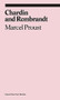 Chardin and Rembrandt by Marcel Proust, Alain Madeleine-Perdrillat, Jennie Feldman, 9781941701508