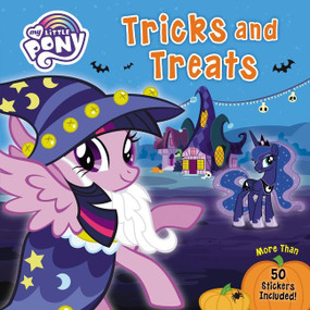 My Little Pony: Tricks and Treats (More Than 50 Stickers Included!) by Hasbro, Hasbro, 9780063063471