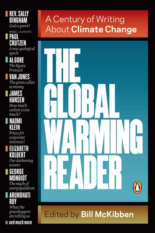 The Global Warming Reader (A Century of Writing About Climate Change) by Bill McKibben, 9780143121893