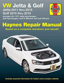 VW Jetta and Golf Haynes Repair Manual (Jetta 2011 thru 2018 * Golf 215 thru 2019 * Includes GLI, GTI, Jetta Sportwagen, Golf Sportwagen, Golf R 4Motion and Golf Alltrack) by Editors of Haynes Manuals, 9781620923665