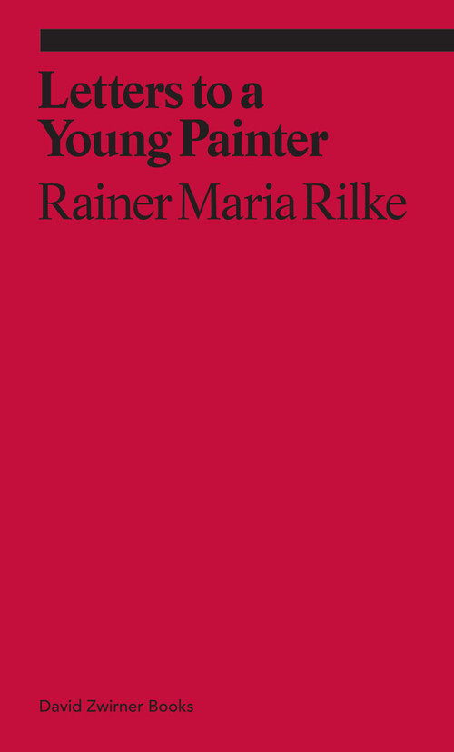 Letters to a Young Painter by Rainer Maria Rilke, Rachel Corbett, Damion Searls, 9781941701645
