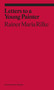 Letters to a Young Painter by Rainer Maria Rilke, Rachel Corbett, Damion Searls, 9781941701645