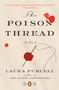 The Poison Thread (A Novel) by Laura Purcell, 9780143134053
