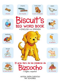 Biscuit's Big Word Book in English and Spanish (Bilingual English-Spanish) by Alyssa Satin Capucilli, Pat Schories, Isabel C. Mendoza, 9780063065796