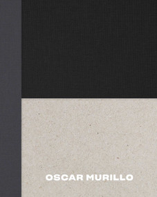 Oscar Murillo by Oscar Murillo, Okwui Enwezor, Emma Enderby, Anna Schneider, 9781941701669