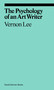 The Psychology of an Art Writer by Vernon Lee, Dylan Kenny, 9781941701782