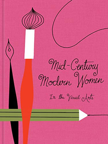 Mid-Century Modern Women in the Visual Arts by Gloria Fowler, Ellen Surrey, 9781623261184