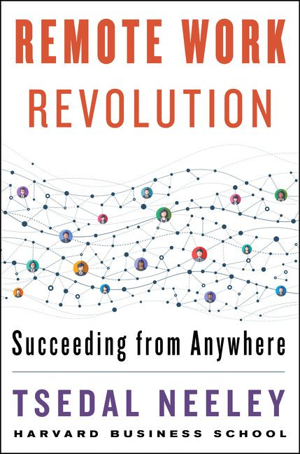 Remote Work Revolution (Succeeding from Anywhere) by Tsedal Neeley, 9780063068308