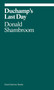Duchamp's Last Day by Donald Shambroom, 9781941701874