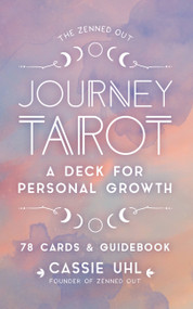 The Zenned Out Journey Tarot Kit (A Tarot Card Deck and Guidebook for Personal Growth) by Cassie Uhl, 9781631067754