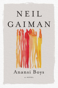 Anansi Boys (A Novel) by Neil Gaiman, 9780063070738