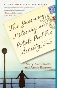 The Guernsey Literary and Potato Peel Pie Society (A Novel) by Mary Ann Shaffer, Annie Barrows, 9780385341004