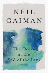 The Ocean at the End of the Lane (A Novel) by Neil Gaiman, 9780063070707