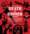 Death for Dinner Cookbook (60 Gorey-Good, Plant-Based Drinks, Meals, and Munchies Inspired by Your Favorite Horror Films) by Zach Neil, 9781631067853