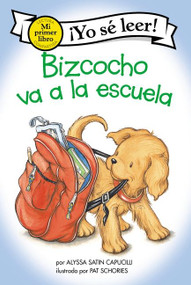 Bizcocho va a la escuela (Biscuit Goes to School (Spanish edition)) by Alyssa Satin Capucilli, Pat Schories, Isabel C. Mendoza, 9780063070929