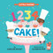1234 Cake!: A Count-and-Bake Book by Caroline Wright, Alison Oliver, 9780063071834