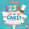 1234 Cake!: A Count-and-Bake Book by Caroline Wright, Alison Oliver, 9780063071834