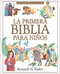 La primera Biblia para niños (Spanish Edition) by Kenneth N. Taylor, 9781496444158