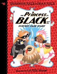 The Princess in Black and the Science Fair Scare - 9781536206869 by Shannon Hale, Dean Hale, Leuyen Pham, 9781536206869