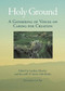 Holy Ground (A Gathering of Voices on Caring for Creation) by Lyndsay Moseley, 9781578051601