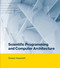 Scientific Programming and Computer Architecture by Divakar Viswanath, 9780262036290