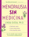 Menopausia sin medicina (Menopause Without Medicine, Spanish-Language Edition) by Linda Ojeda, 9780897934565