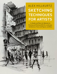 Sketching Techniques for Artists by Alex Hillkurtz, 9781631599231