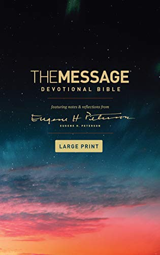 The Message Devotional Bible, Large Print (Softcover) (Featuring Notes and Reflections from Eugene H. Peterson) by Eugene H. Peterson, 9781641582483