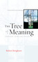 The Tree of Meaning (Language, Mind and Ecology) by Robert Bringhurst, Jim Harrison, 9781582435053