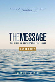 The Message Outreach Bible, Large Print (Softcover) (The Bible in Contemporary Language) by Eugene H. Peterson, 9781641582513