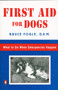 First Aid for Dogs (What to do When Emergencies Happen) by Bruce Fogle, 9780140255416