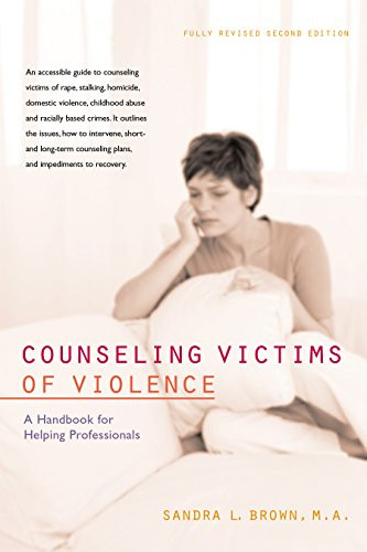 Counseling Victims of Violence (A Handbook for Helping Professionals) by Sandra L. Brown, 9781630267193