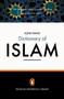 The Penguin Dictionary of Islam (The Definitive Guide to Understanding the Muslim World) by Azim Nanji, 9780141013992